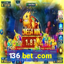 136 bet .com