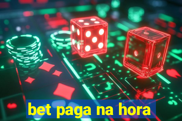 bet paga na hora