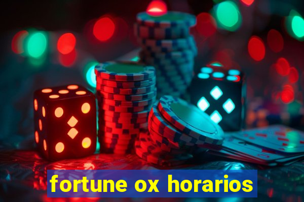 fortune ox horarios