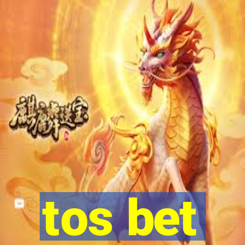 tos bet