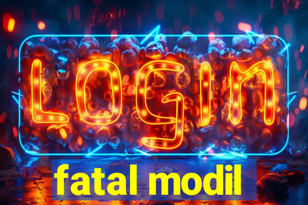 fatal modil