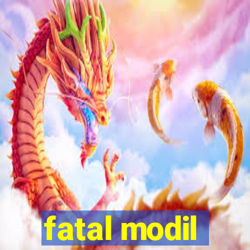 fatal modil