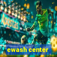 ewash center