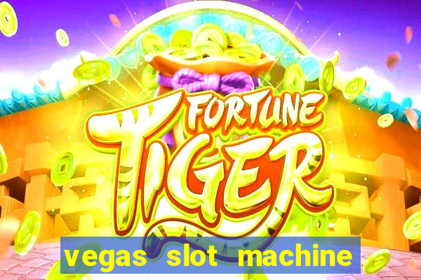 vegas slot machine free games