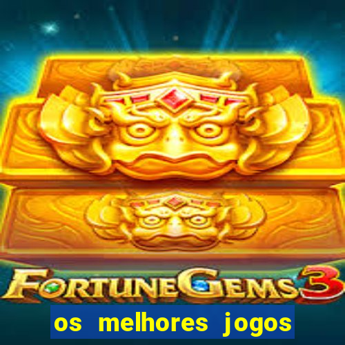 os melhores jogos de aposta