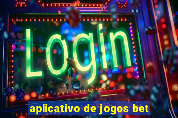 aplicativo de jogos bet