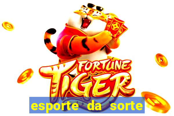 esporte da sorte tem o jogo do tigre