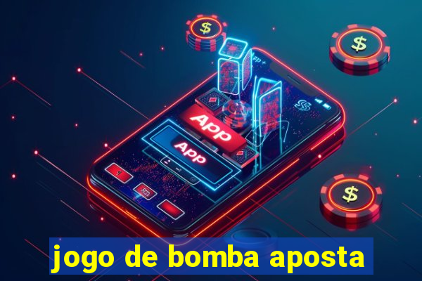 jogo de bomba aposta