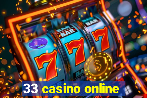 33 casino online