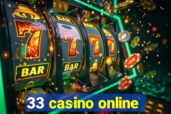 33 casino online