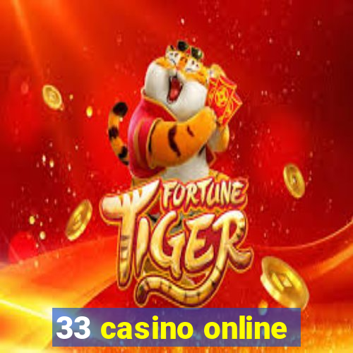 33 casino online