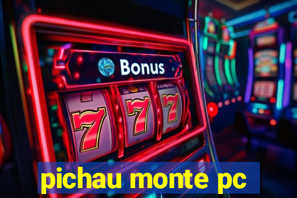 pichau monte pc