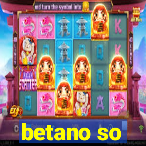 betano so