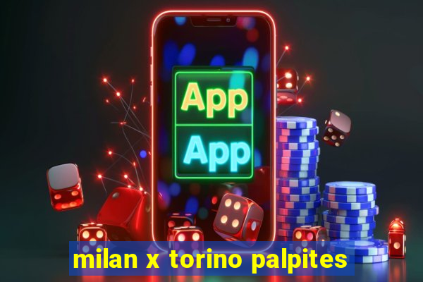 milan x torino palpites