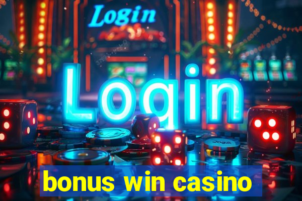 bonus win casino