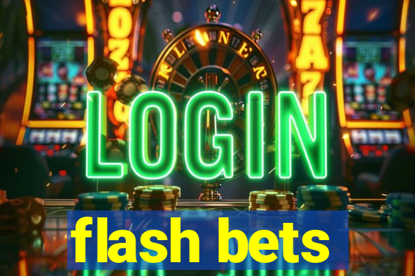 flash bets