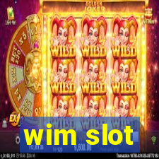 wim slot