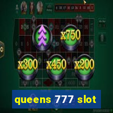 queens 777 slot