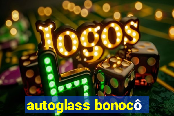 autoglass bonocô