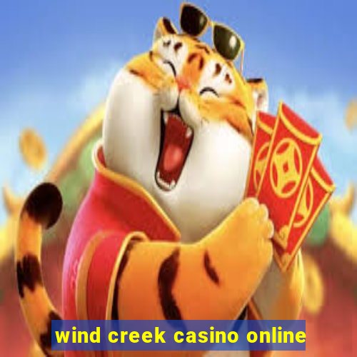 wind creek casino online