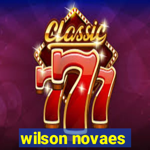 wilson novaes