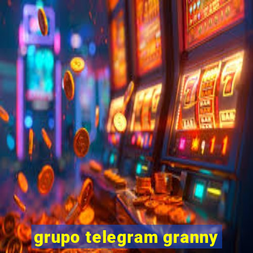 grupo telegram granny