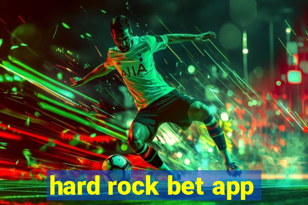 hard rock bet app