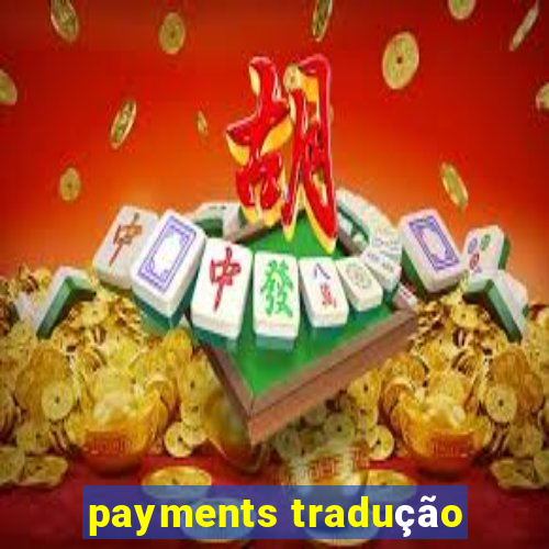 payments tradução