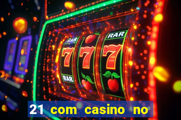 21 com casino no deposit bonus