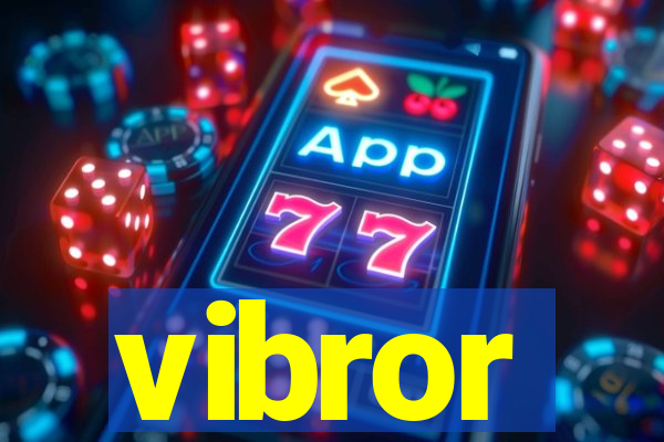 vibror