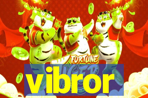 vibror