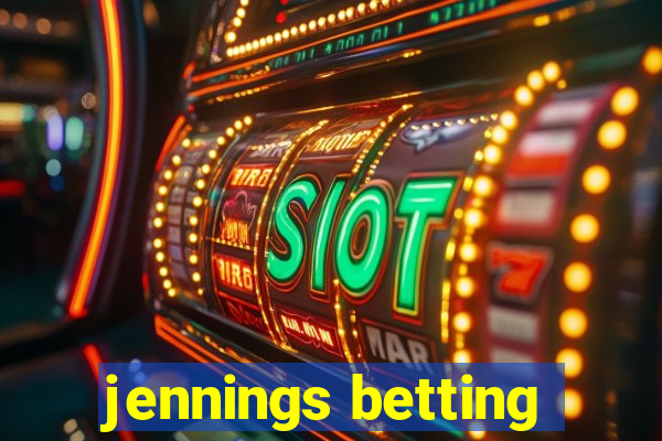 jennings betting