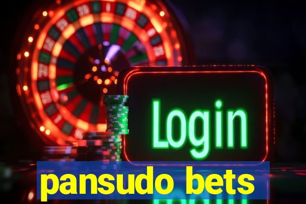 pansudo bets