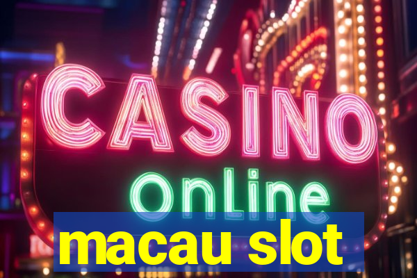 macau slot