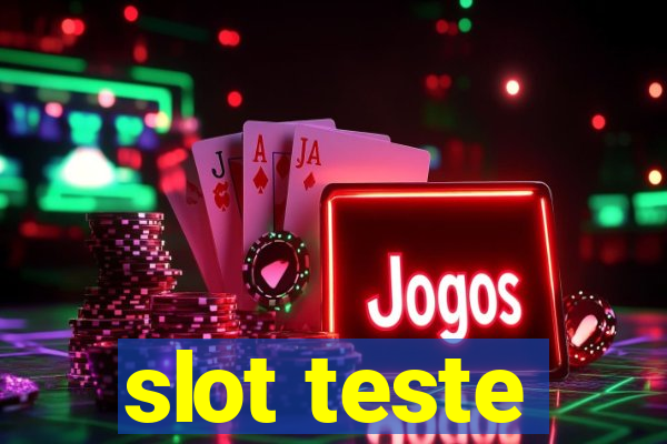 slot teste