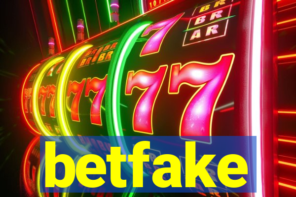 betfake