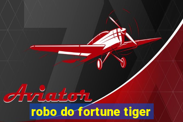 robo do fortune tiger