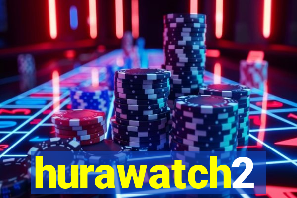 hurawatch2