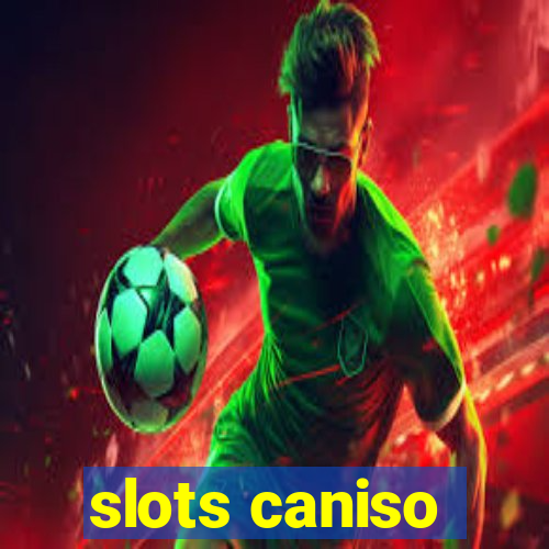 slots caniso