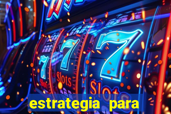 estrategia para jogar roleta