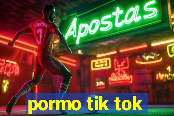 pormo tik tok