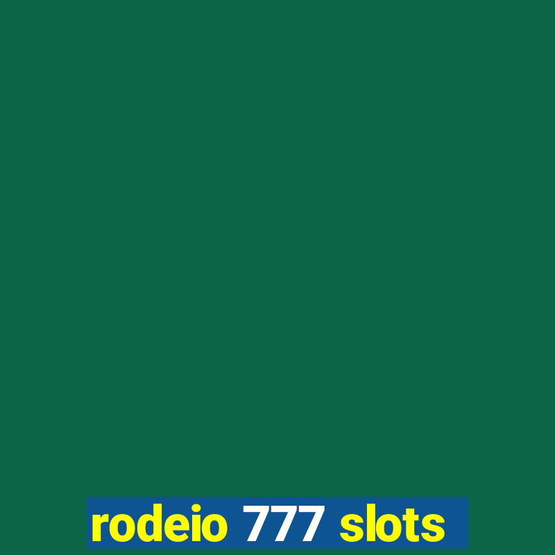 rodeio 777 slots