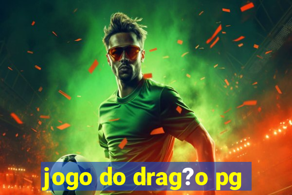 jogo do drag?o pg