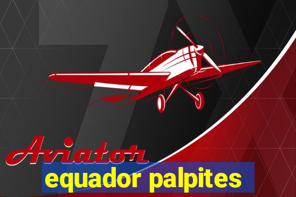 equador palpites