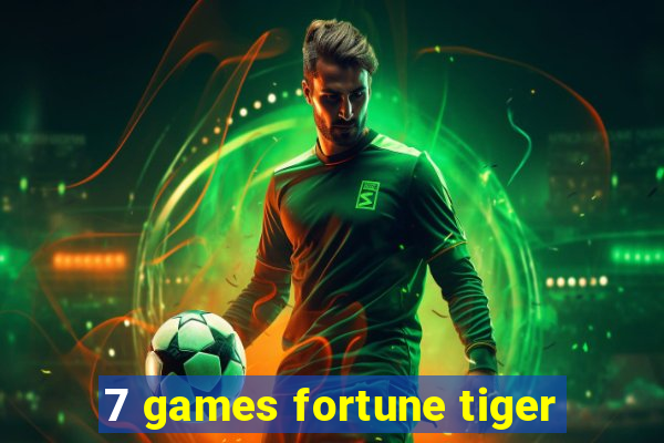 7 games fortune tiger