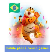 mobile phone casino games