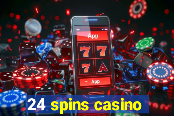 24 spins casino