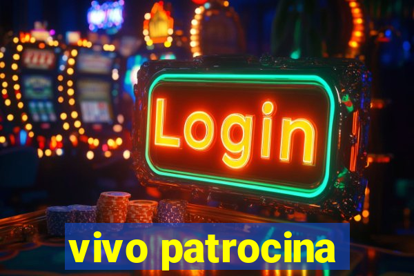 vivo patrocina