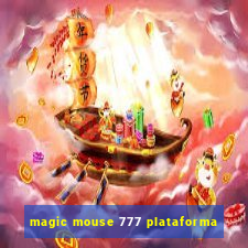 magic mouse 777 plataforma