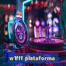 w1fff plataforma